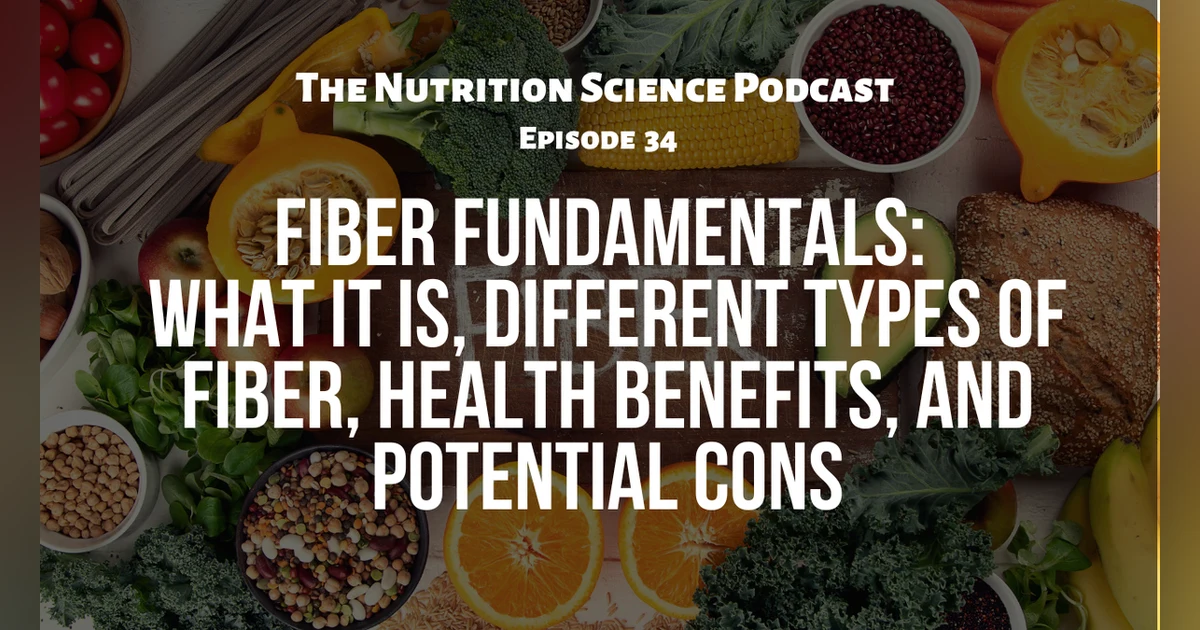 Fiber Fundamentals: What It Is, Different Types of Fiber, Health Benefits, and Potential Cons