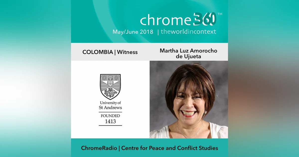 Chrome360 | COLOMBIA | Witness - Martha Luz Amorocho de Ujueta