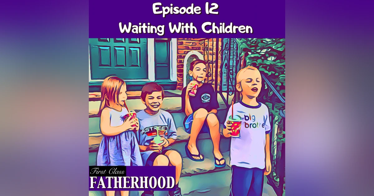 #12 Waiting with Children