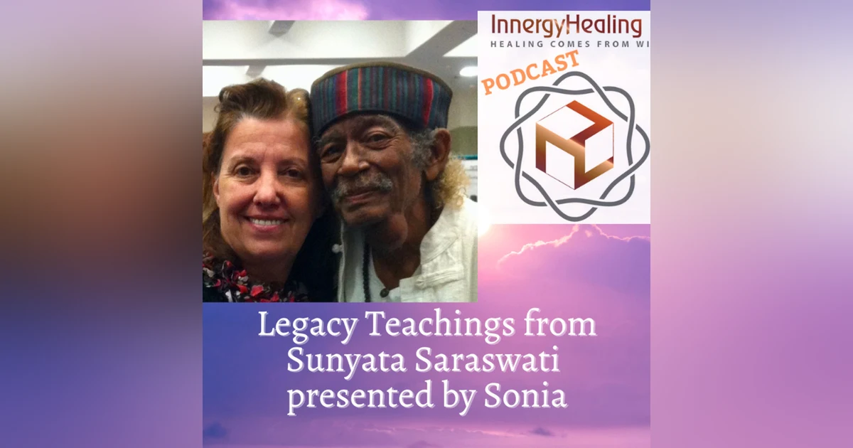 Legacy Teachings from Sunyata Saraswati by Sonia