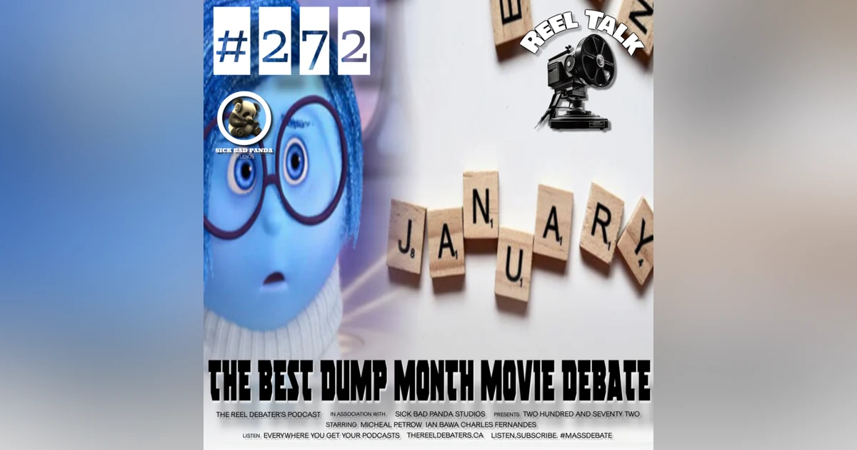 #272 "I Never Eat December Snow Flakes, I Wait Till January" The Best Dump Month Movies
