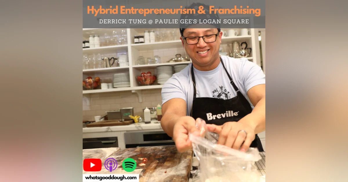 Hybrid Entrepreneurism, Franchising, and Gluten Free Detroits with Derrick Tung of Paulie Gee's Logan Square