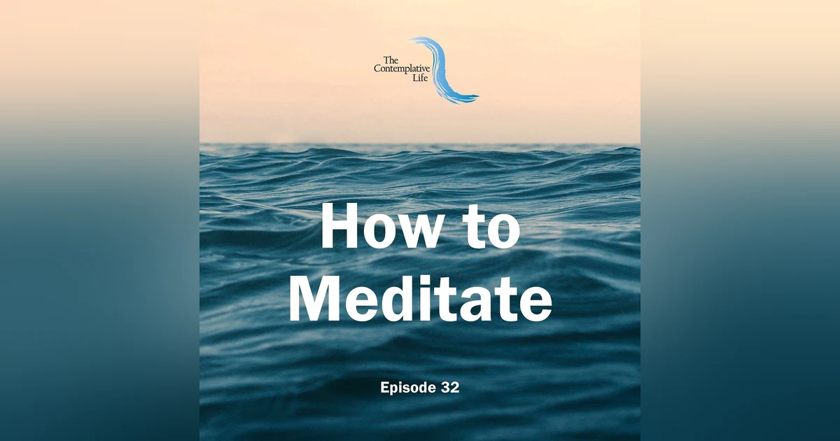 Ep 32 How to Meditate