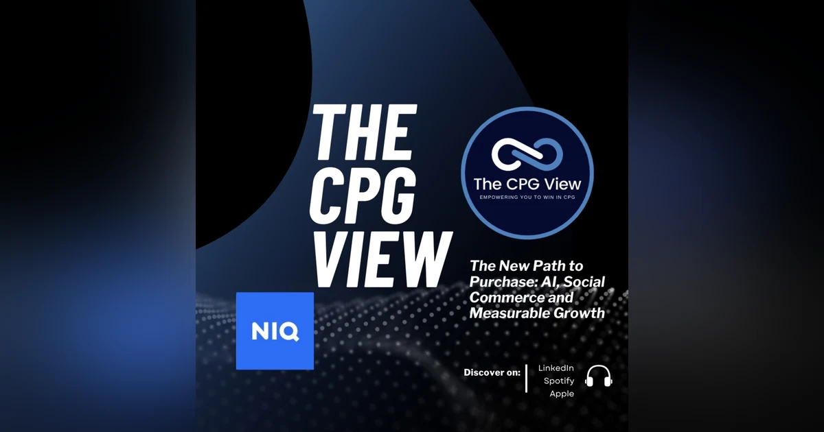 The New Path to Purchase: AI, Social Commerce and Measurable Growth (Jack O'Leary, Director, eCommerce Strategic Insights at NielsenIQ)