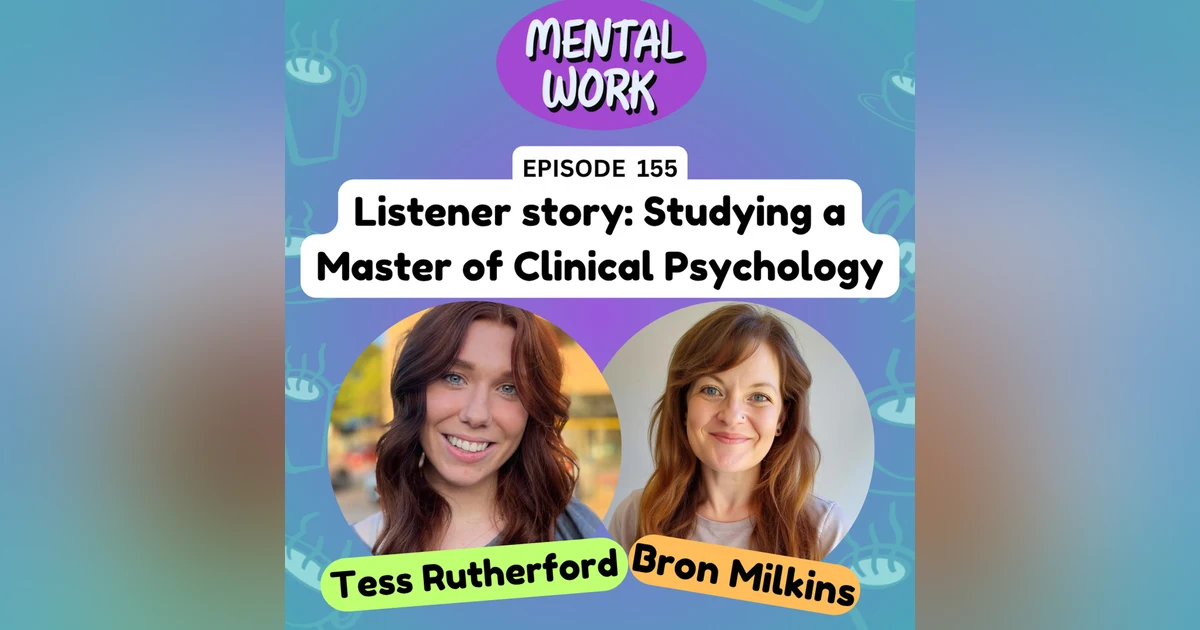 Listener story: Studying a Masters of Clinical Psychology (with Tess Rutherford)