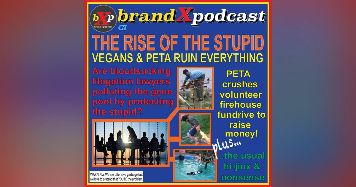Preserving the Stupid Gene | Brand X Podcast 101