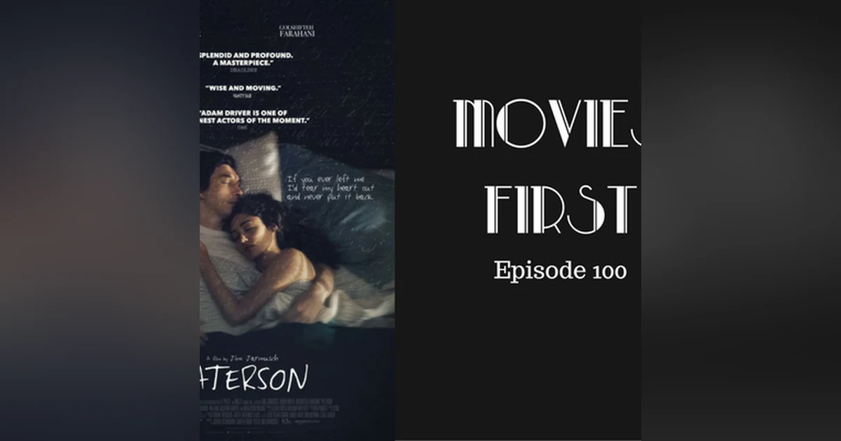 102: Paterson - Movies First with Alex First & Chris Coleman Episode 100
