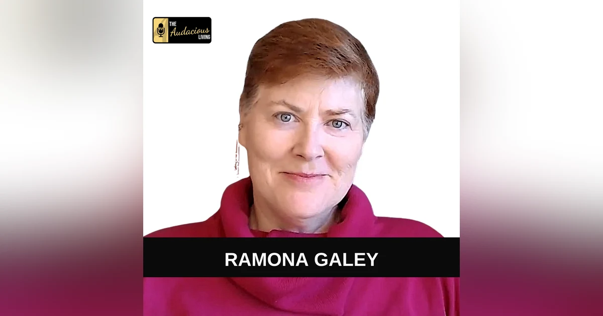 Unlocking Your Audacious Life: Vibrational Mentorship with Ramona Galey