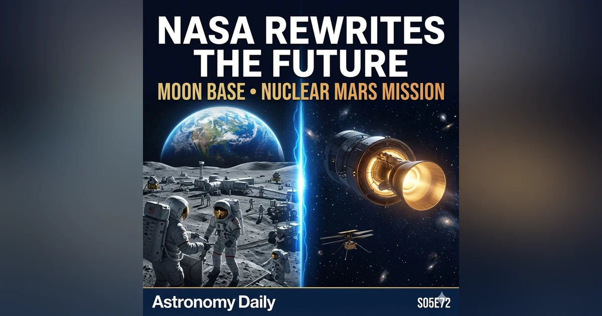 NASA's Moon Base Revolution: Gateway Cancelled, Nuclear Mars Mission Announced & More