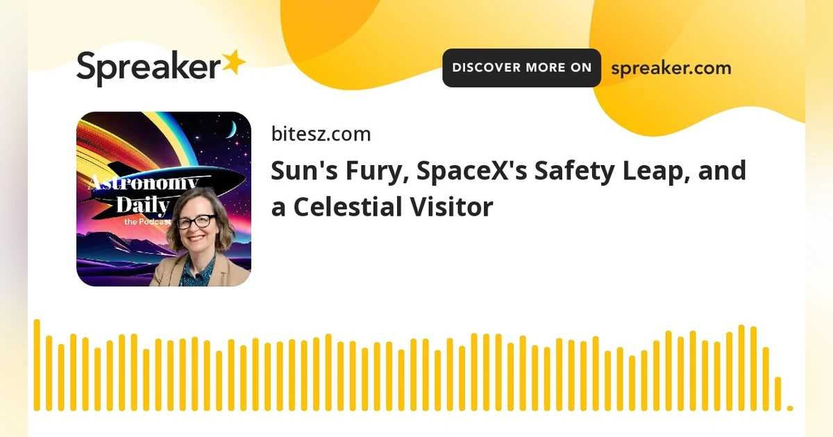 Sun’s Fury, SpaceX’s Safety Leap, and a Celestial Visitor