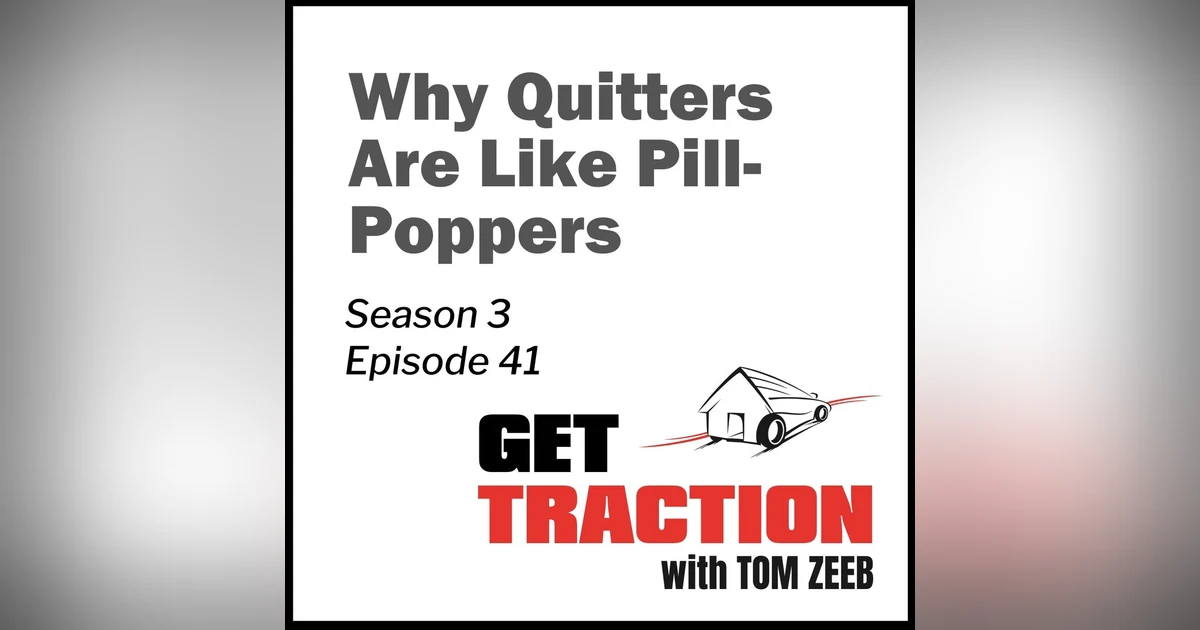 S3E41 - Why Quitters Are Like Pill-Poppers