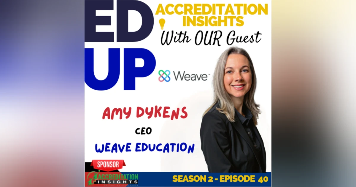 40. Weaving AI into Accreditation: A Conversation with Amy Dykens
