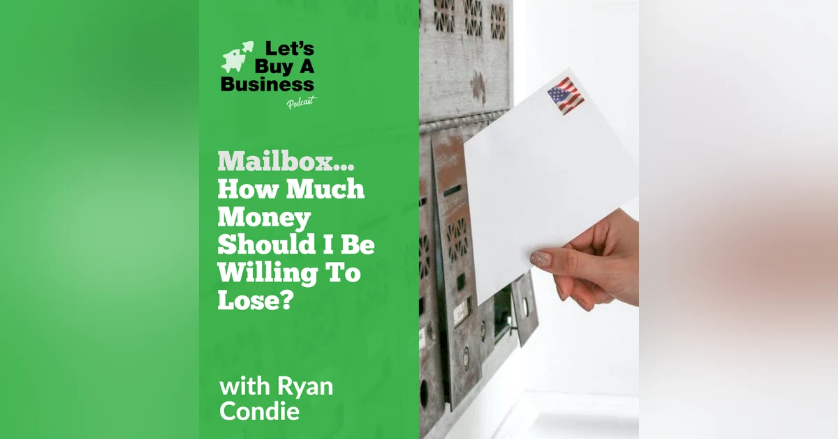 Mailbox...How Much Money Should I Be Willing To Lose?