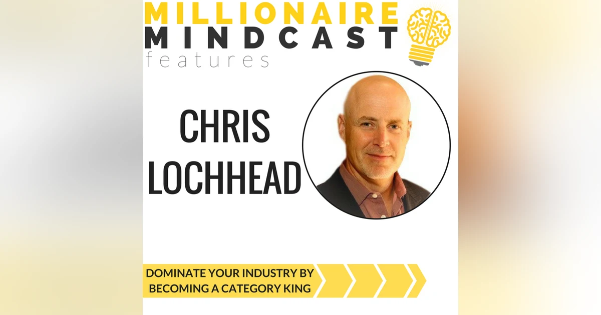 045: Dominate Your Industry By Becoming a Category King | Christopher Lochhead