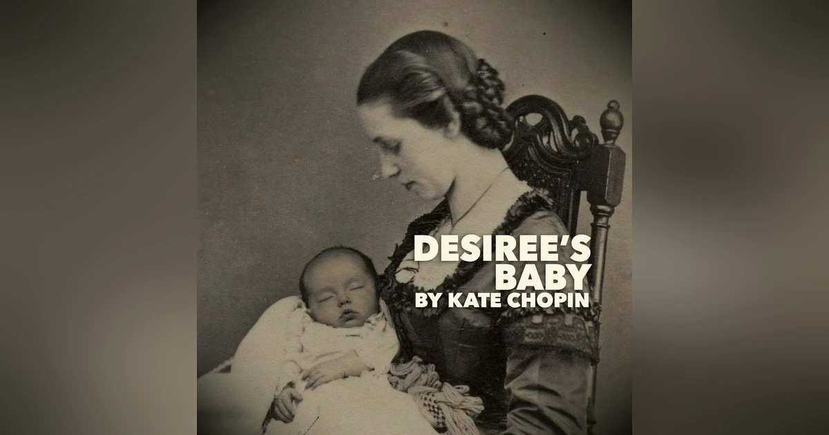 Desiree's Baby–a Classic Short Story by Kate Chopin