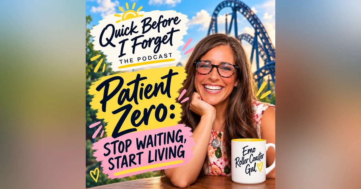 Patient Zero: Stop Waiting, Start Living