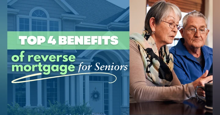 image for The Top 4 Benefits of a Reverse Mortgage for Seniors