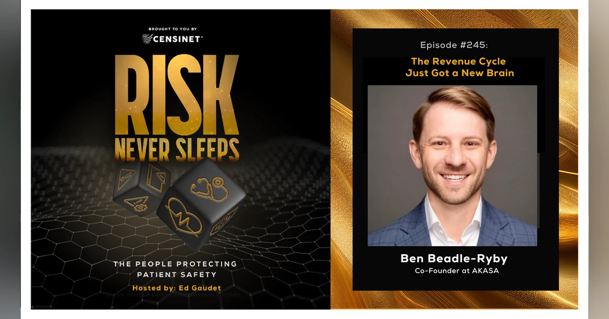 Episode #245. The Revenue Cycle Just Got a New Brain, with Ben Beadle-Ryby, Co-Founder at AKASA