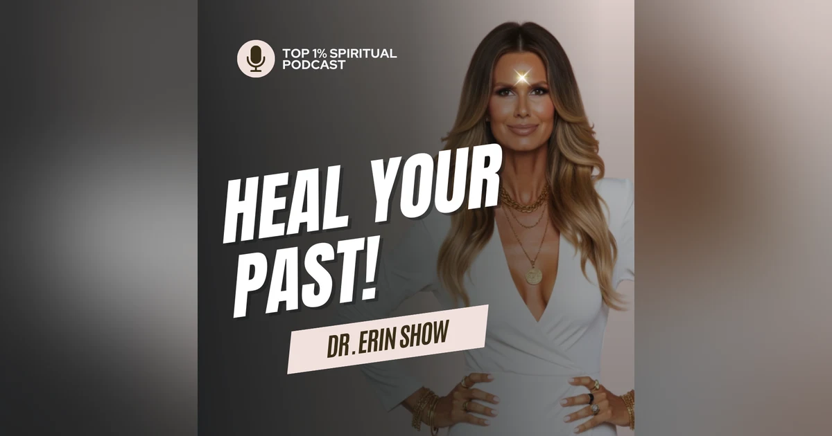 #4 E4 Method™ | Heal Your Past