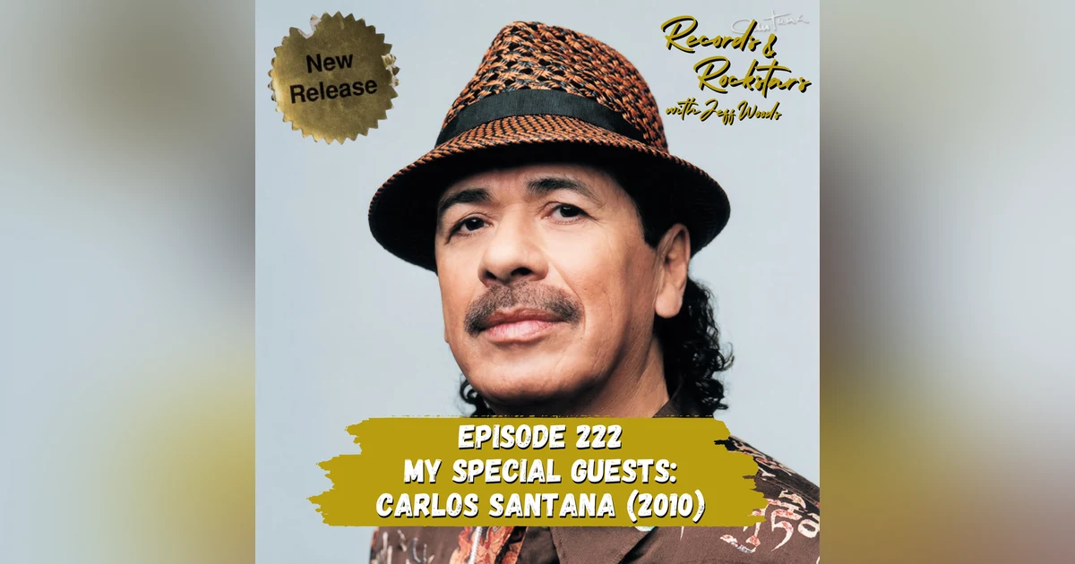 222: My Special Guests: Carlos Santana