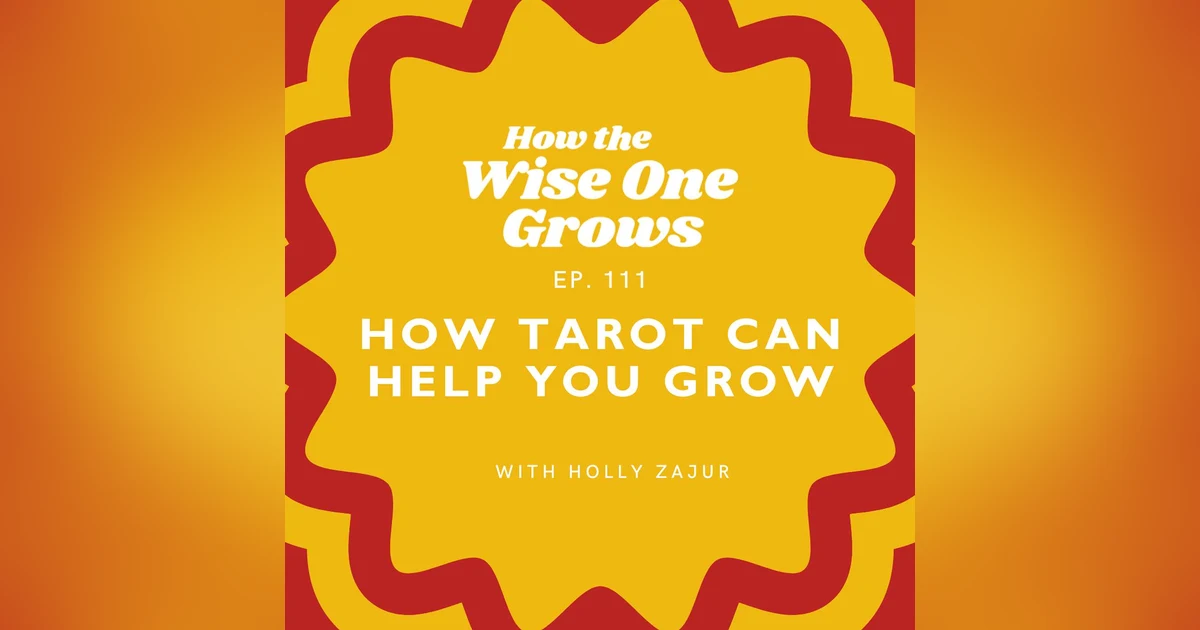 Tarot for Beginners: How Understanding Tarot Can Help You Grow (111)