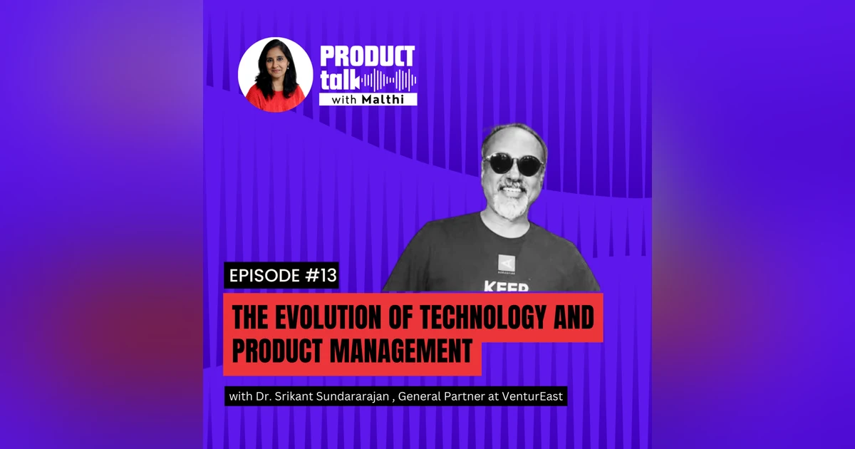 Episode 13: UNIX to AI: The Evolution of Technology and Product Management
