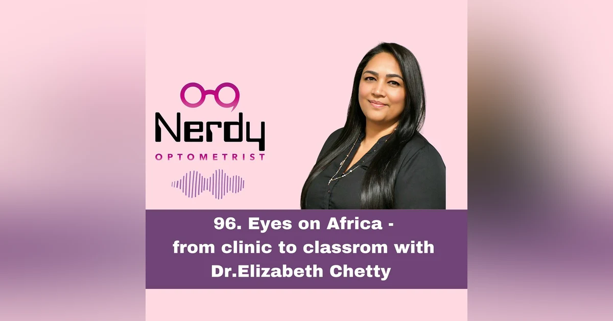 96. Eyes On Africa: From clinic to classroom with Dr. Elizabeth Chetty