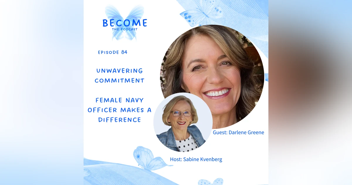 Ep.84 Unwavering Commitment - Female Navy Officer Makes A Difference