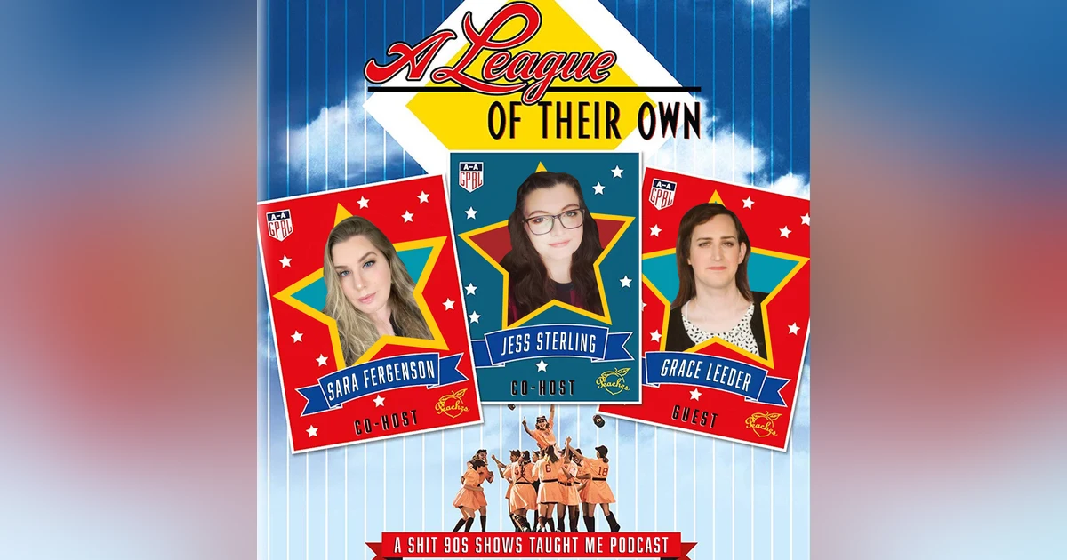 BONUS: A League of Their Own with Grace Leeder