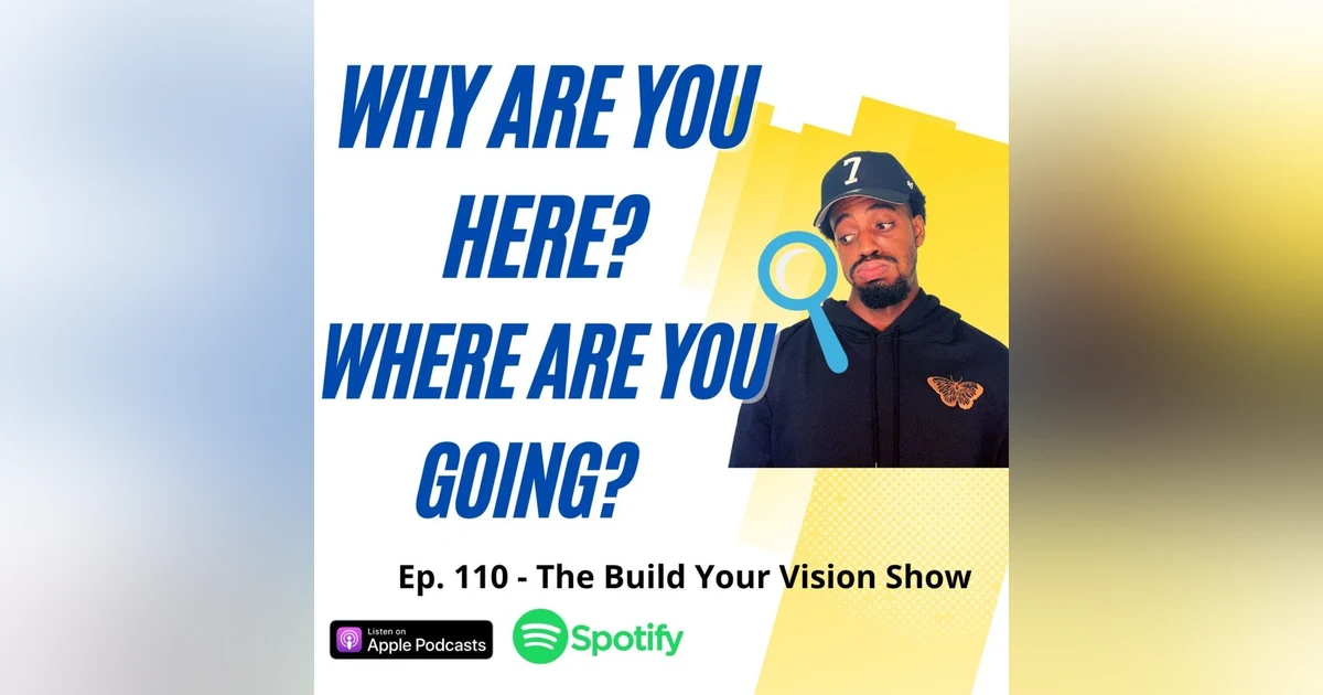#110 How to Find Your ”Why” (You Inc, Pt. 2)