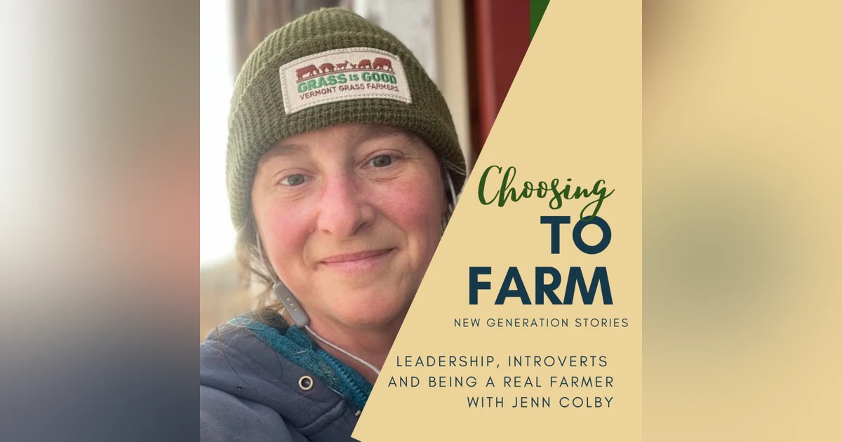 Ep. 1.12 Jenn Colby on Leadership, Introverts, and Being a Real Farmer