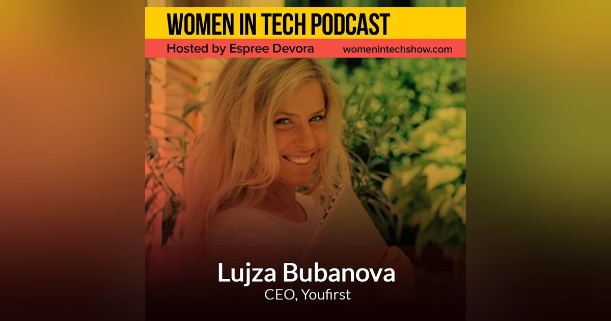 Lujza Bubanova of YouFirst, Video Insights Powered By Emotions: Women in Tech Latvia
