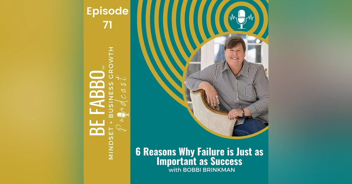 71: 6 Reasons Why Failure Is Just As Important As Success