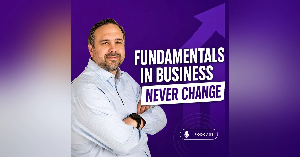 The Fundamentals of Business Never Change With Host