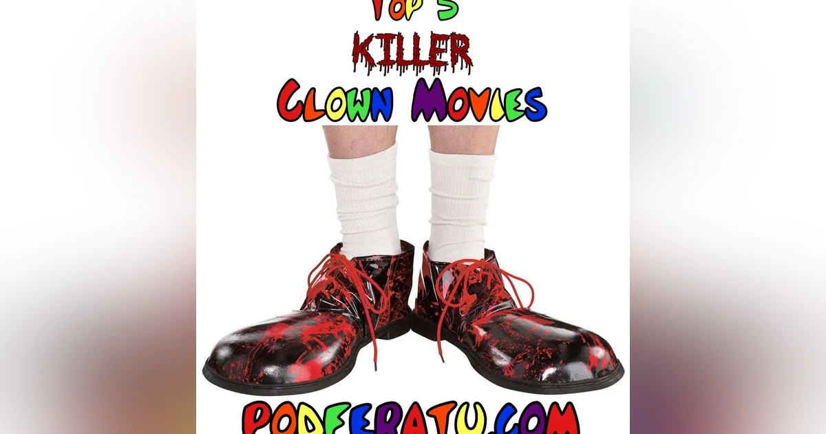 Episode 15: Top 5 Killer Clown Movies