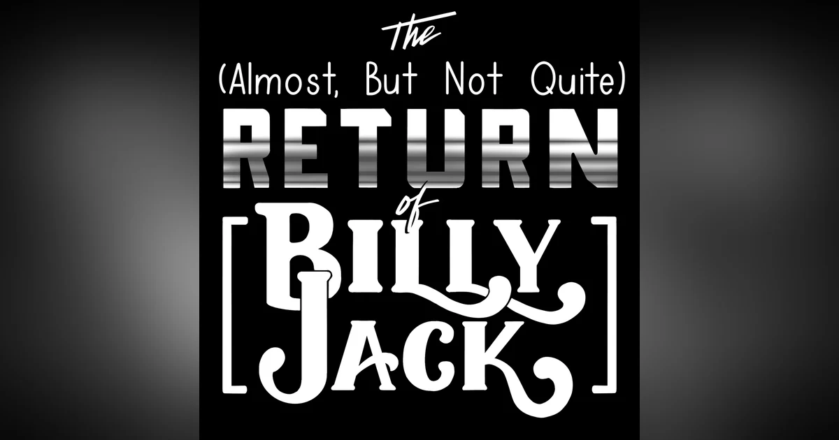 The (Almost, But Not Quite) Return of Billy Jack