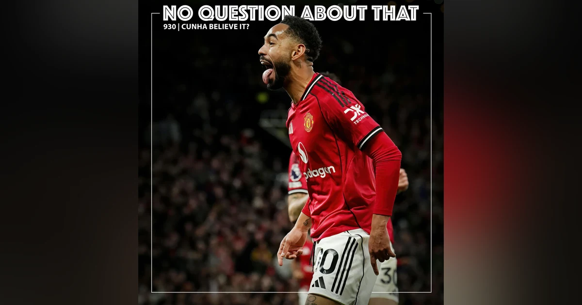 Cunha Believe It?