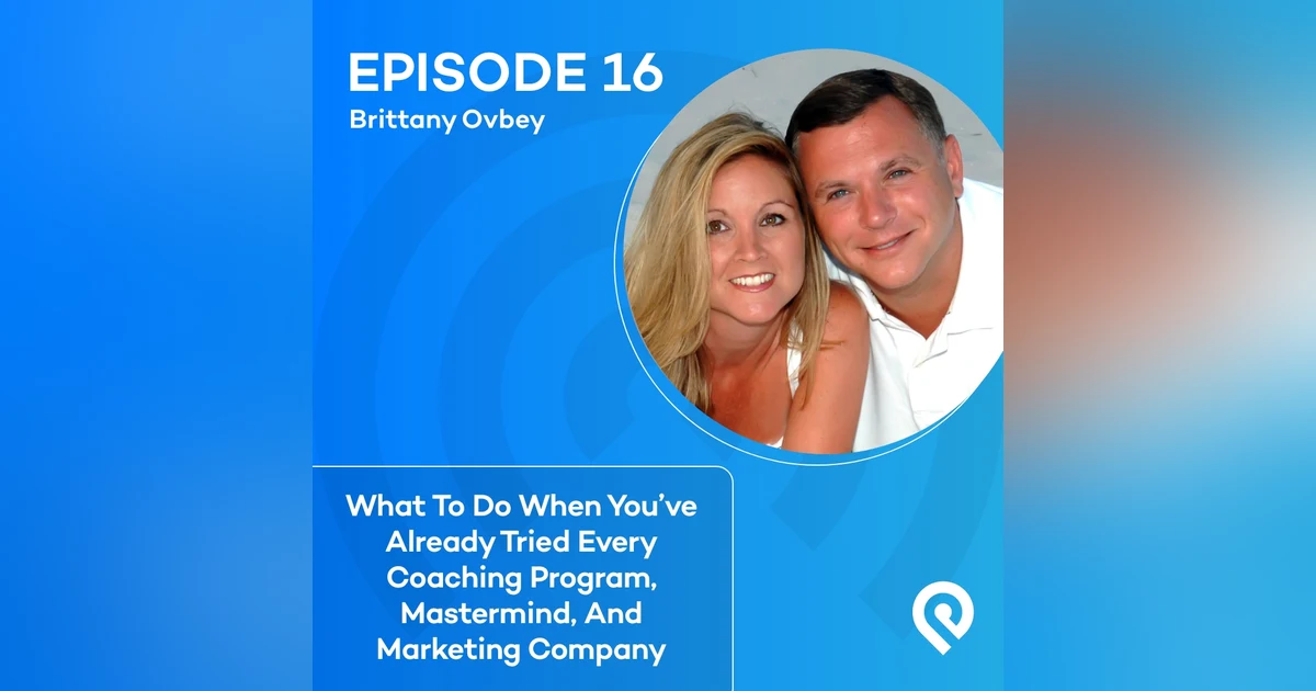 What To Do When You've Already Tried Every Coaching Program, Mastermind, And Marketing Company