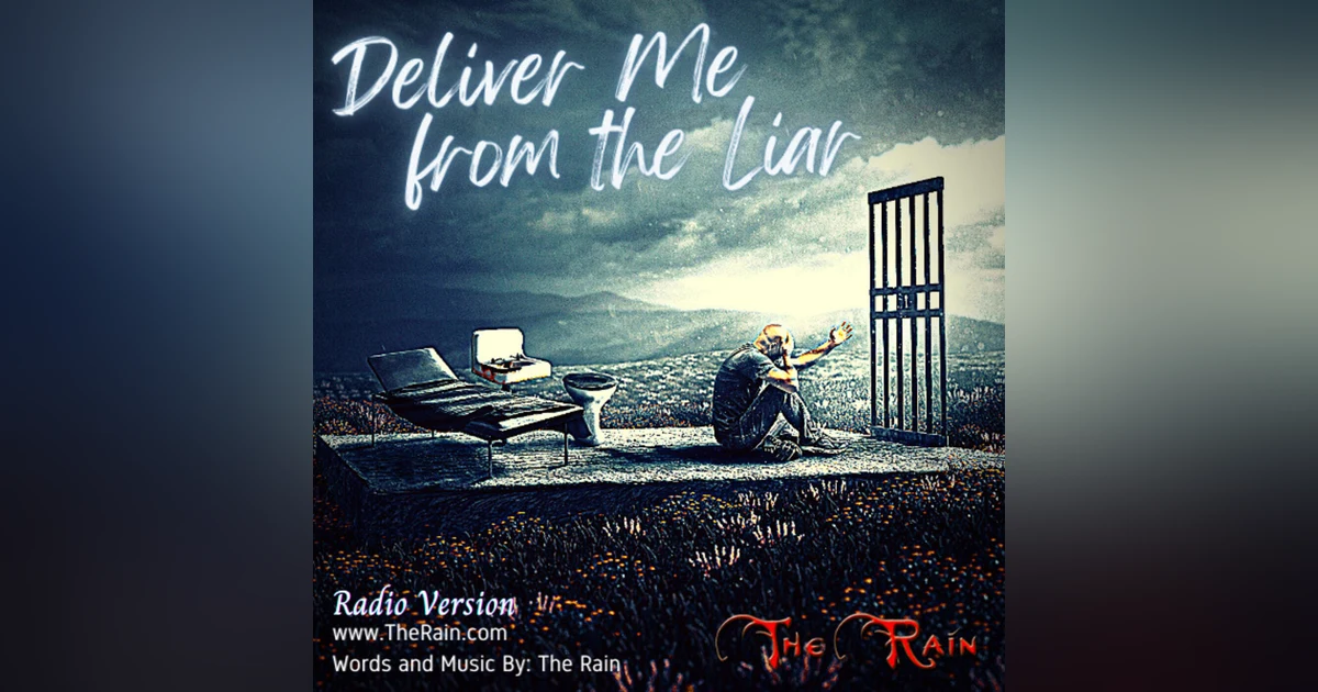 Deliver Me From The Liar -Radio Version