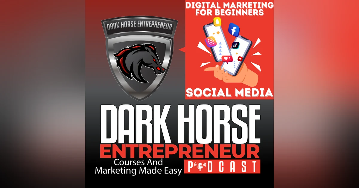 EP 411 Digital Marketing For Beginners Social Media Marketing