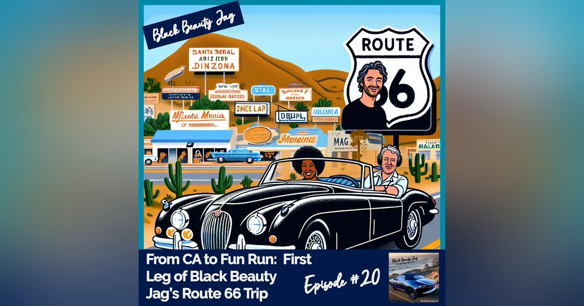 From CA to Fun Run:  First Leg of Black Beauty Jag’s Route 66 Trip #20