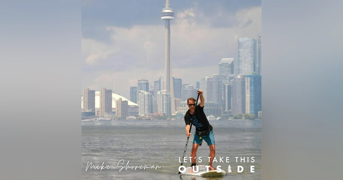 Mike Shoreman - Paddleboarder and Mental Health Advocate