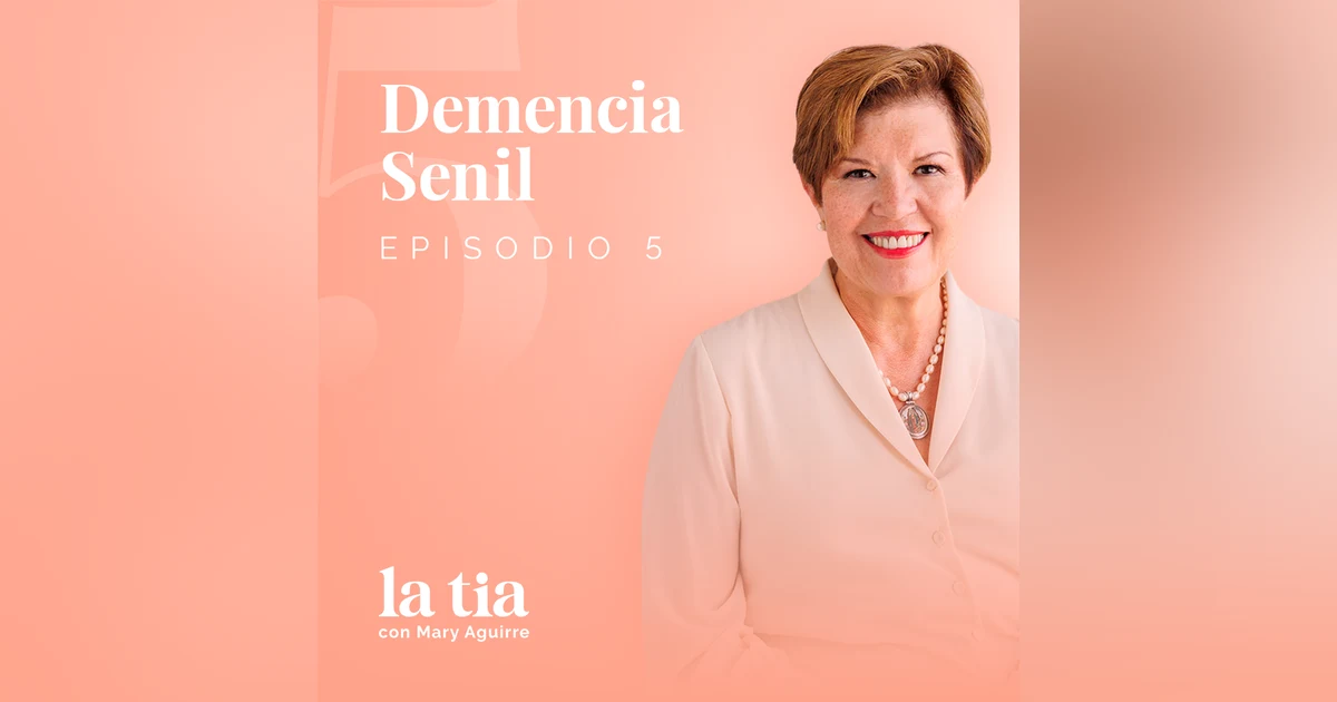 05.- Demencia Senil con la Dra. Lili Arvizu Yelin