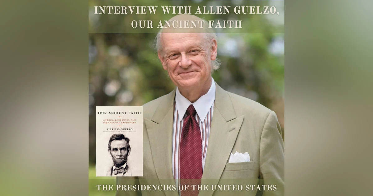 Interview with Allen C Guelzo, Our Ancient Faith