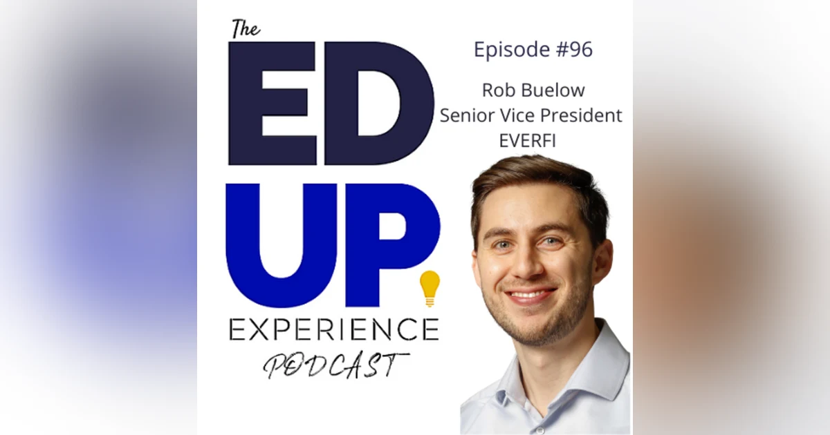 96. Prevention's Impact on Higher Education - with Rob Buelow, Senior Vice President, Everfi