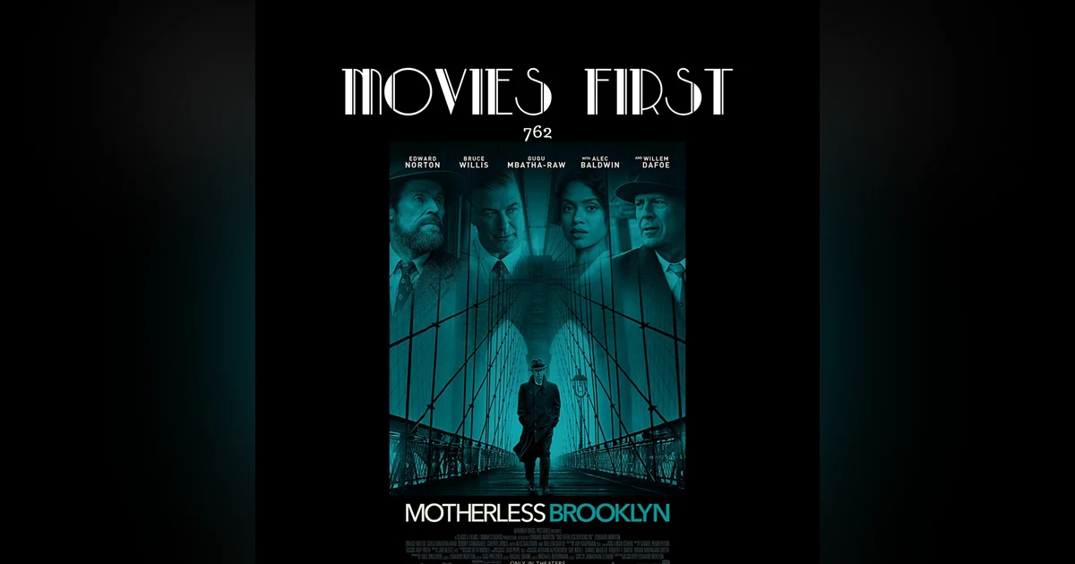 762: Motherless Brooklyn (Crime, Drama, Mystery) (the @MoviesFirst review)