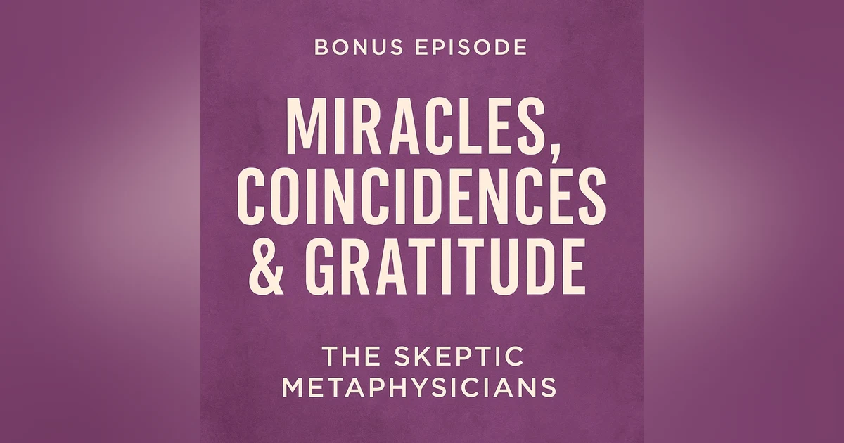 Miracles, Coincidences & Gratitude – A Heart-to-Heart with Will & Karen