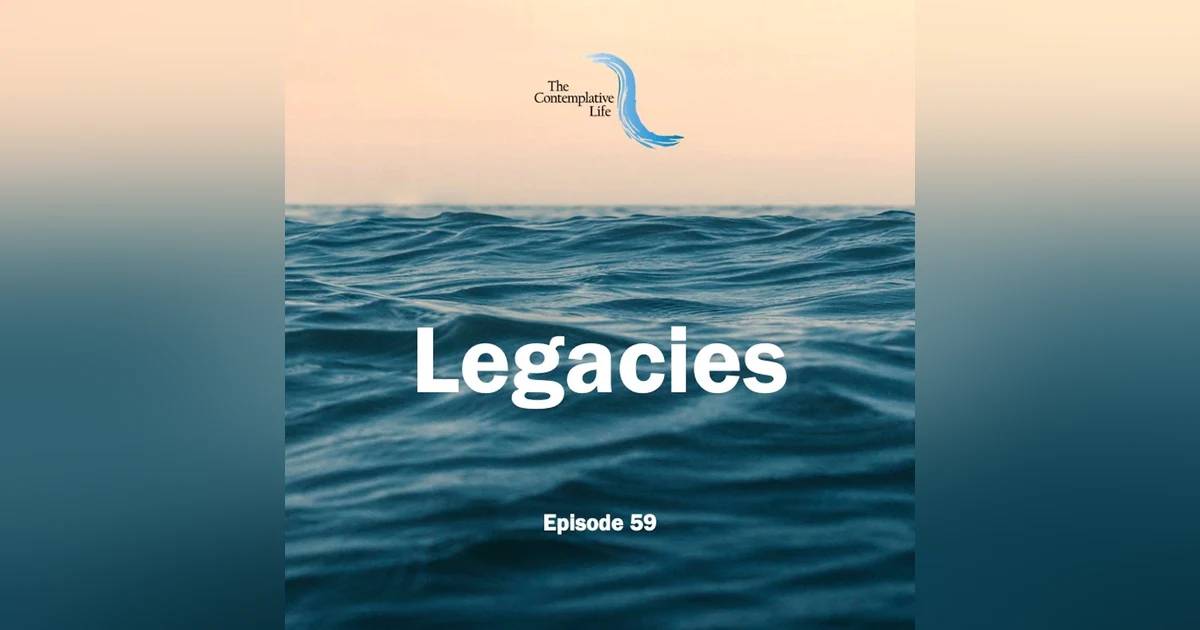 Ep 59 Legacies