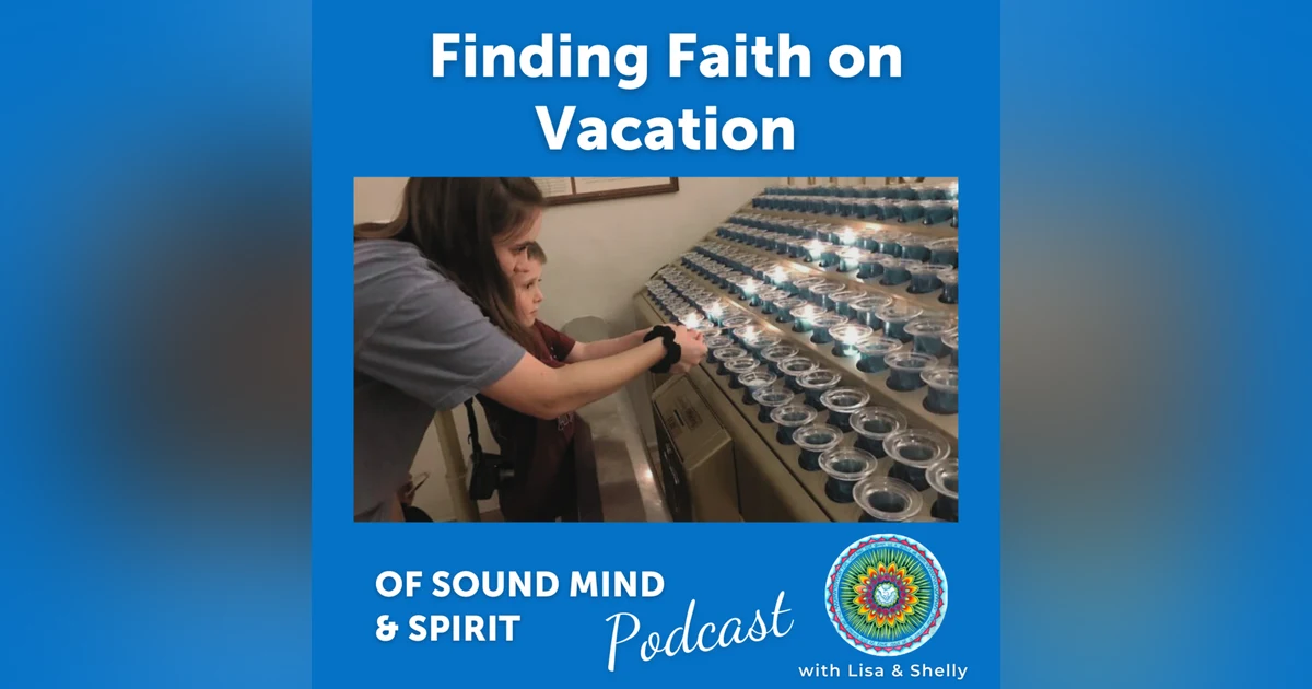 004. Finding Faith on Vacation