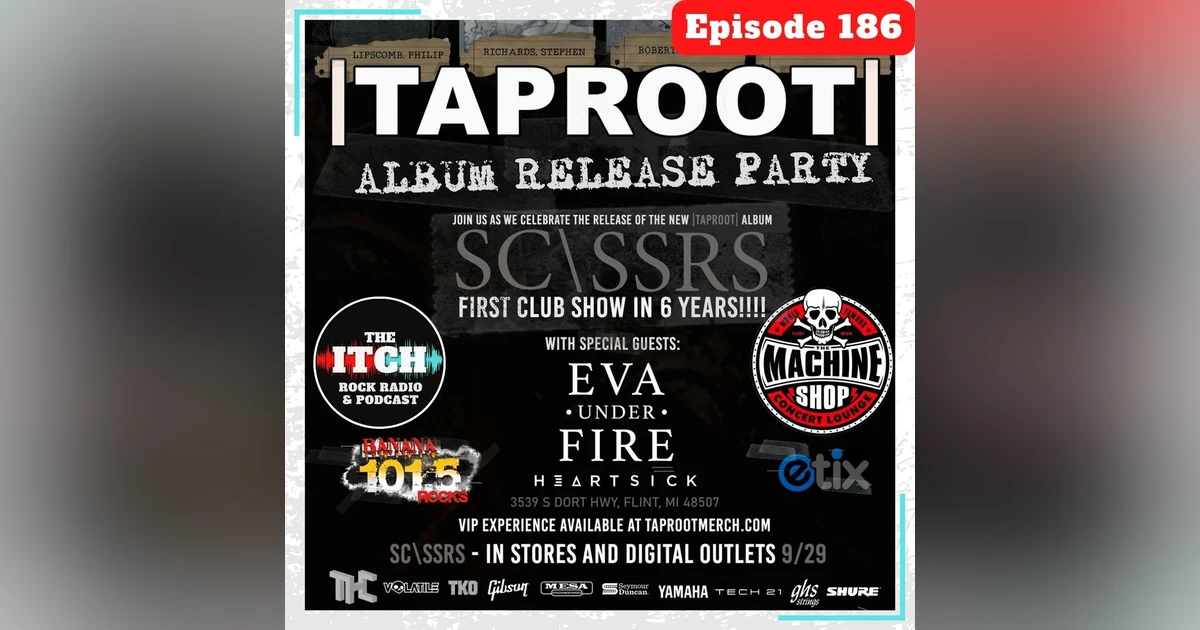 E186 The Itch On Tour: Taproot, Eva Under Fire, & Heartsick... in Michigan!